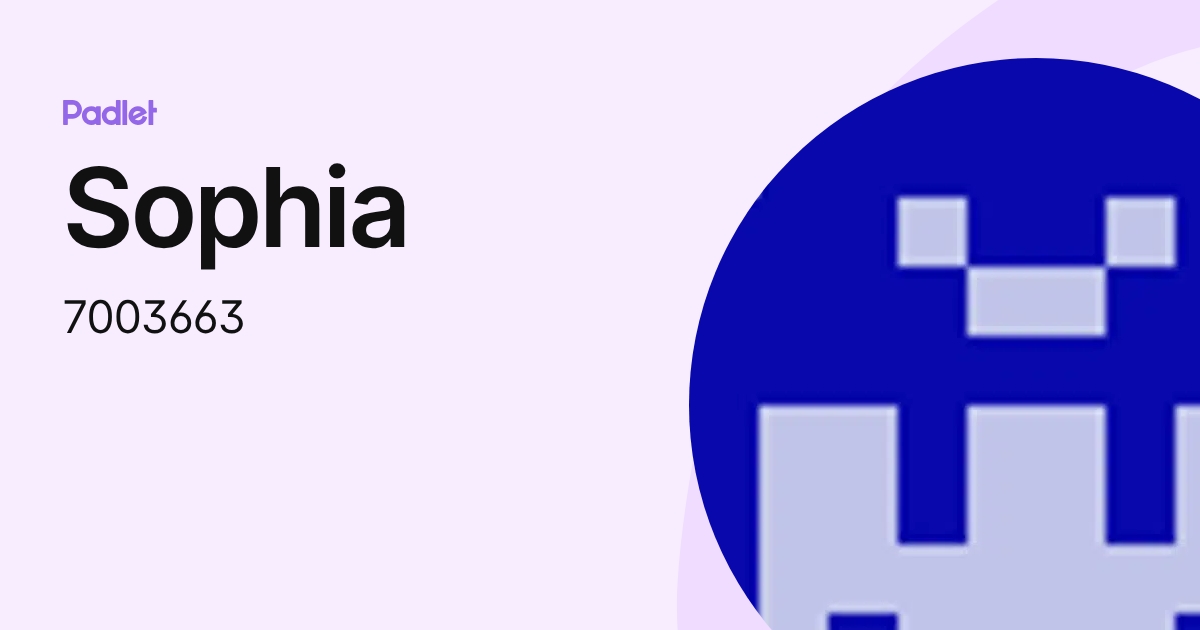 Sophia (7003663) profile | Padlet