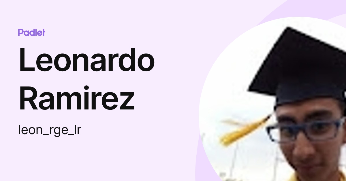 Leonardo Ramirez (leon_rge_lr) profile | Padlet
