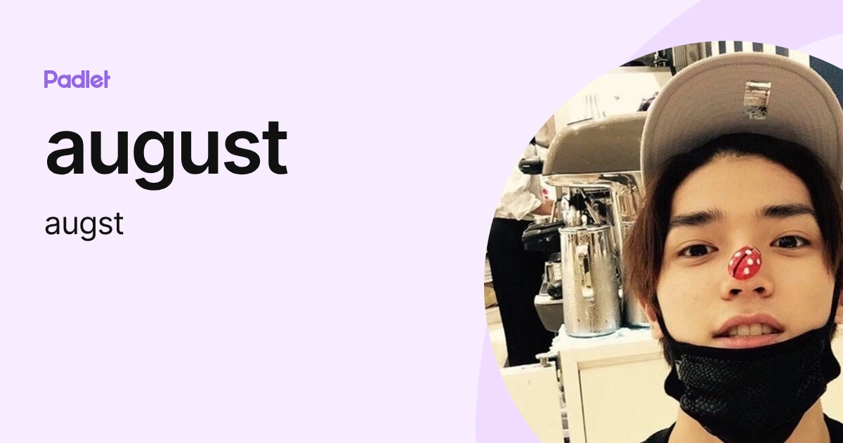 august (augst) profile | Padlet