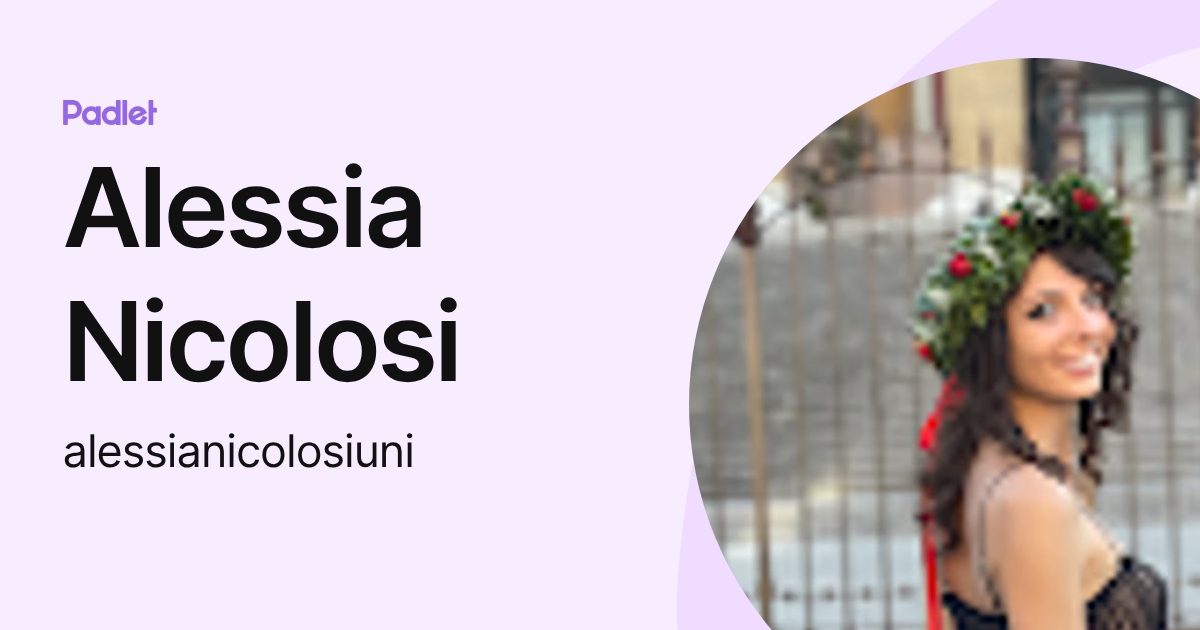 Alessia Nicolosi (alessianicolosiuni) profile | Padlet