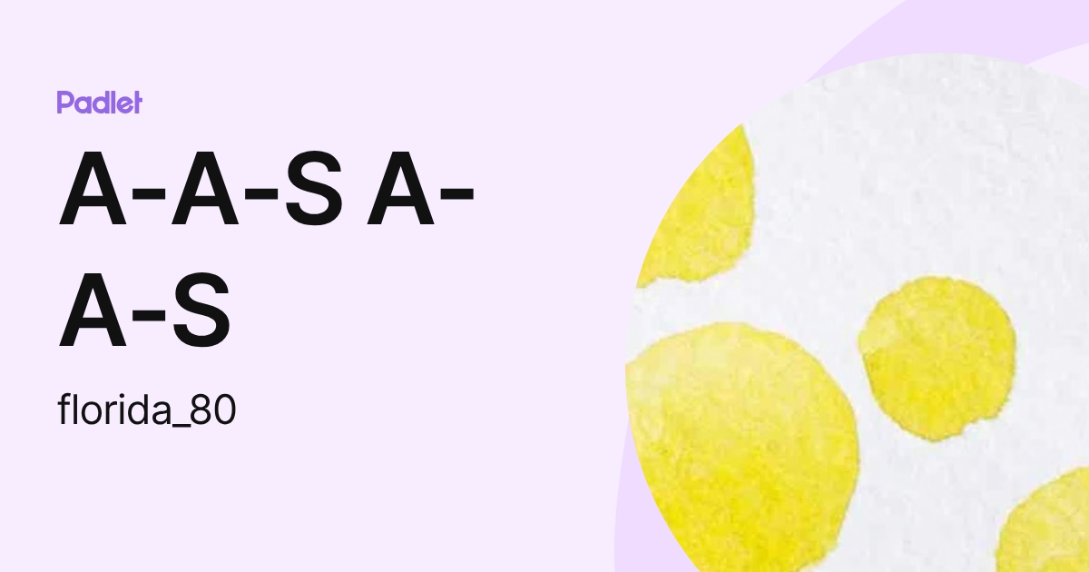 A-A-S A-A-S (florida_80) profile | Padlet