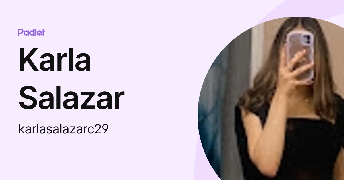 Karla Salazar (karlasalazarc29) profile | Padlet