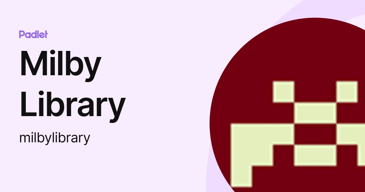 Milby Library (milbylibrary) profile Padlet
