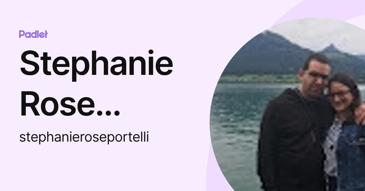 Stephanie Rose Portelli (stephanieroseportelli) profile | Padlet