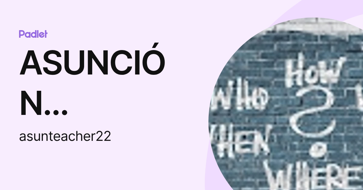 ASUNCIÓN SERRANO (asunteacher22) profile | Padlet