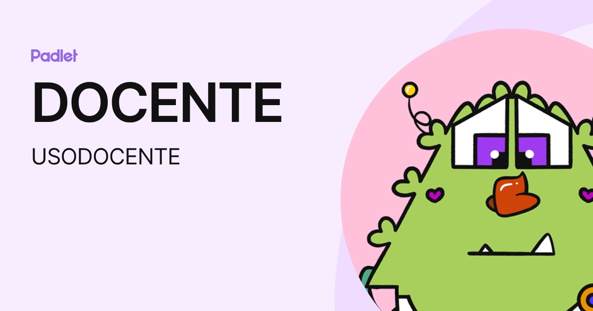 DOCENTE (USODOCENTE) profile | Padlet