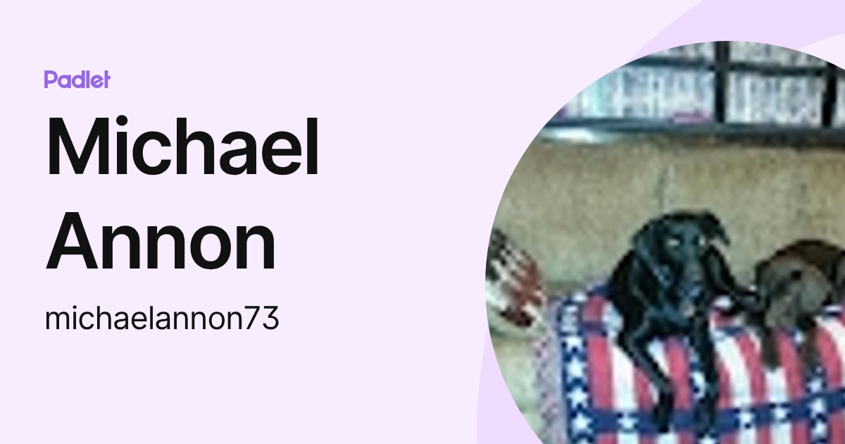 Michael Annon (michaelannon73) profile | Padlet