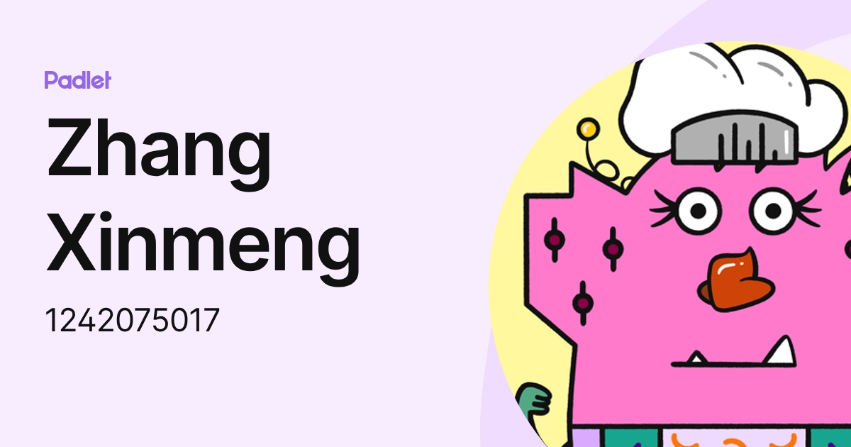 Zhang Xinmeng (1242075017) profile | Padlet