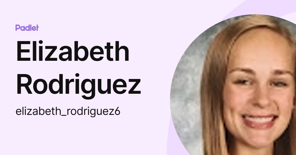 Elizabeth Rodriguez (elizabeth_rodriguez6) profile | Padlet