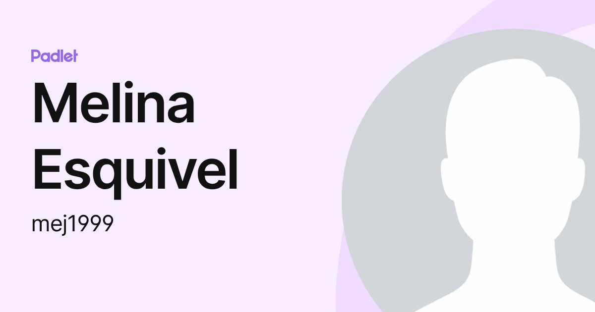 Melina Esquivel (mej1999) profile | Padlet