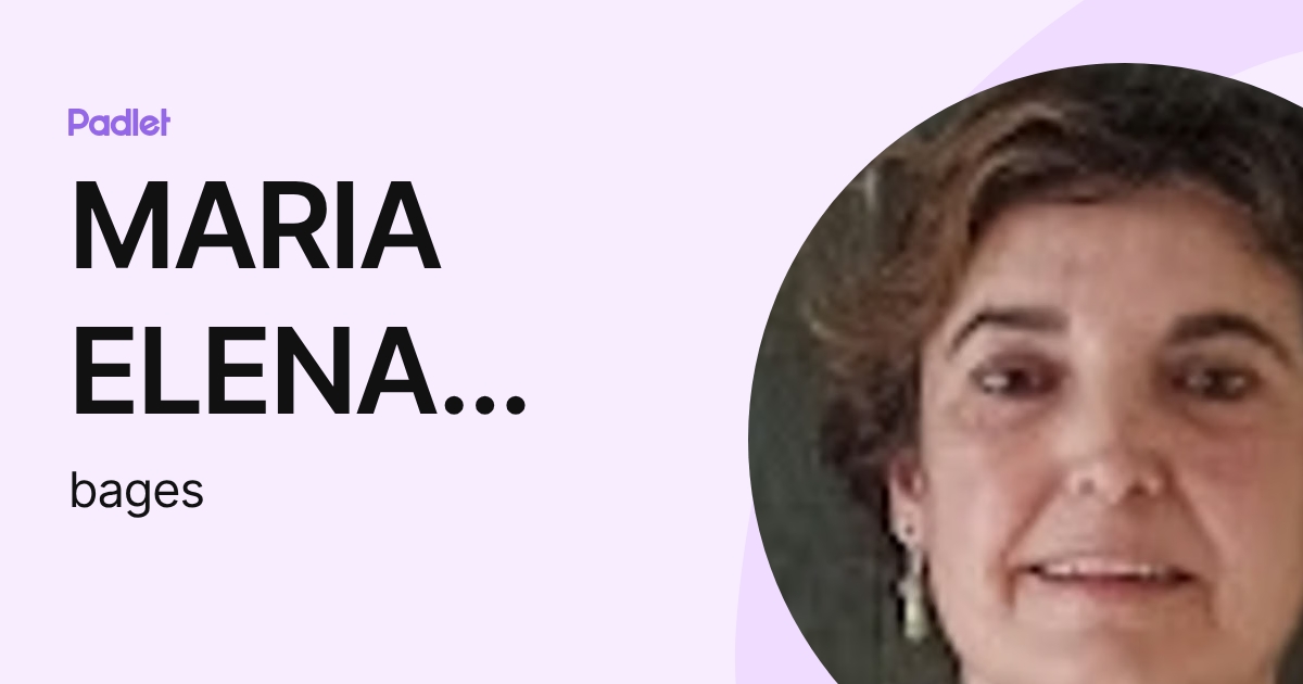 MARIA ELENA RODRIGUEZ CAMARA (bages) profile | Padlet