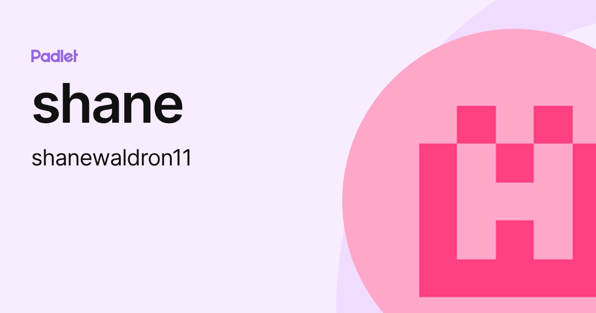 shane (shanewaldron11) profile | Padlet