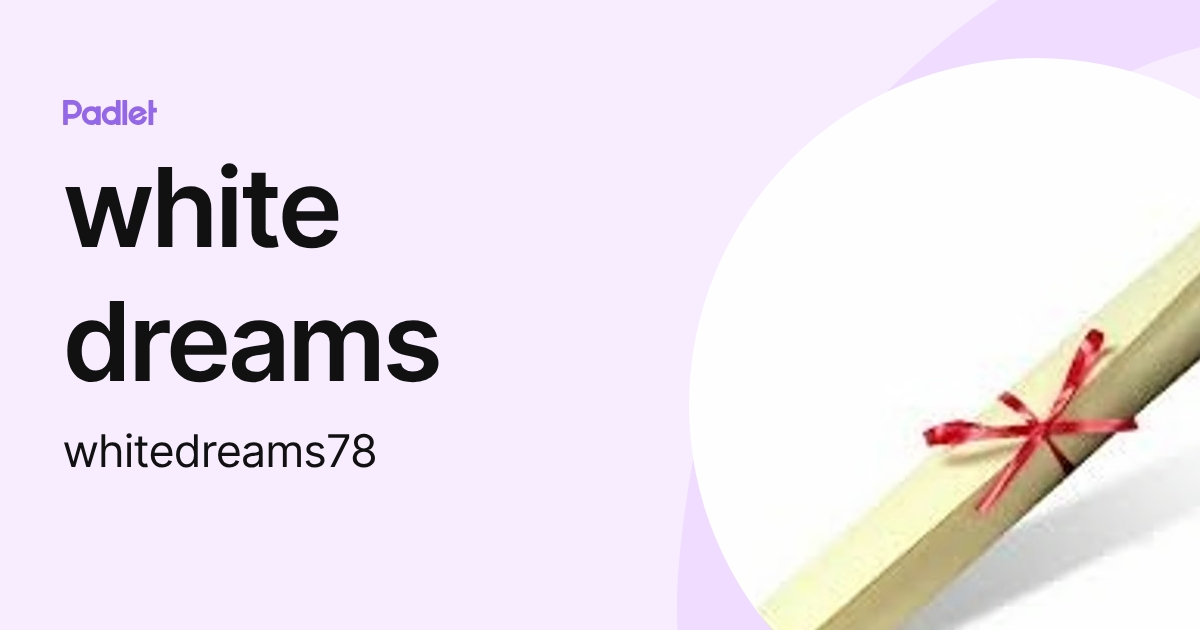 white dreams (whitedreams78) profile | Padlet
