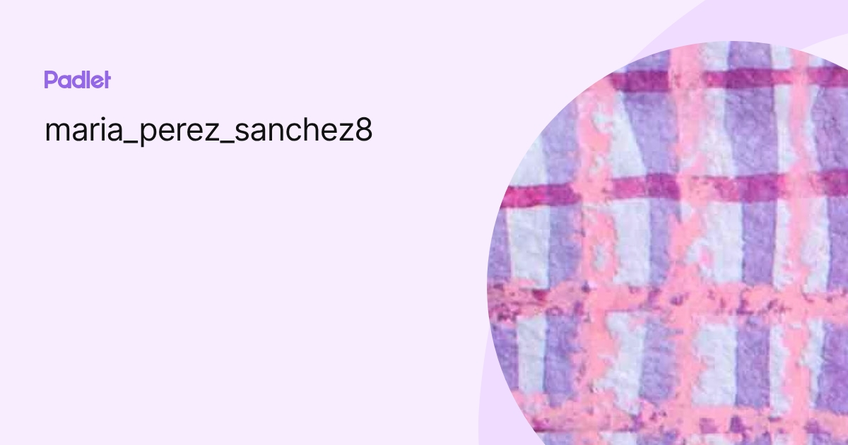 maria_perez_sanchez8 profile | Padlet