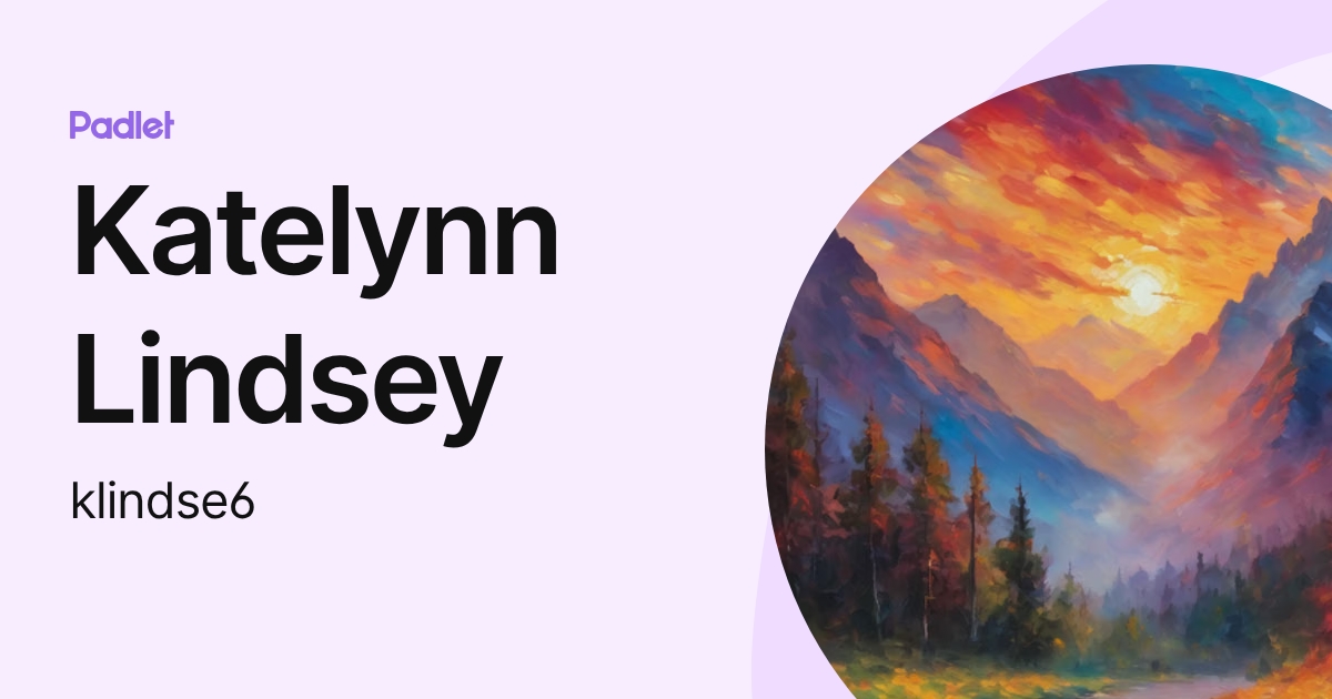 Katelynn Lindsey (klindse6) profile | Padlet