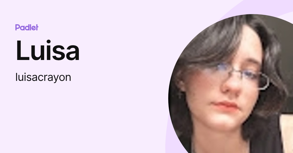 Luisa (luisacrayon) profile | Padlet