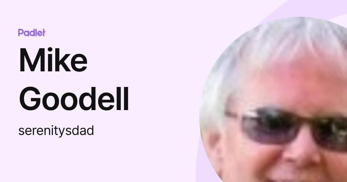 Mike Goodell (serenitysdad) profile | Padlet