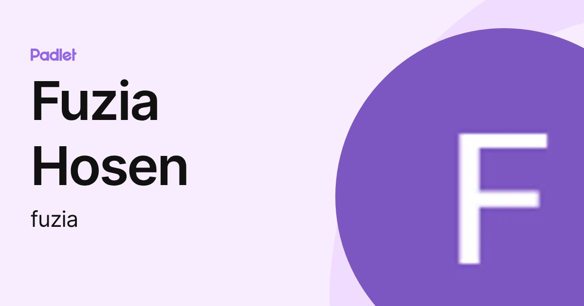 Fuzia Hosen (fuzia) profile | Padlet