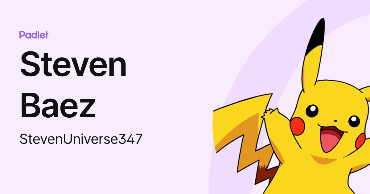 Steven Baez (StevenUniverse347) profile | Padlet