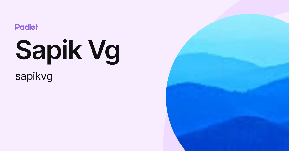Sapik Vg (sapikvg) profile | Padlet