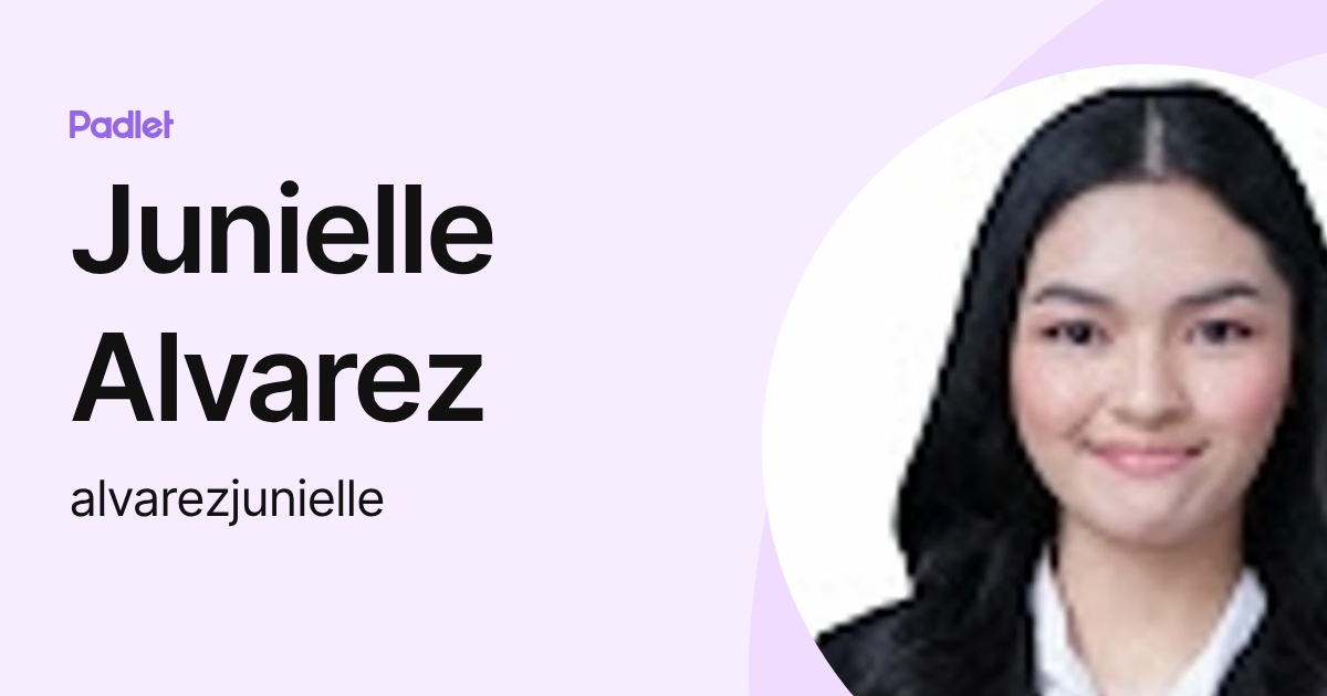 Junielle Alvarez (alvarezjunielle) profile | Padlet