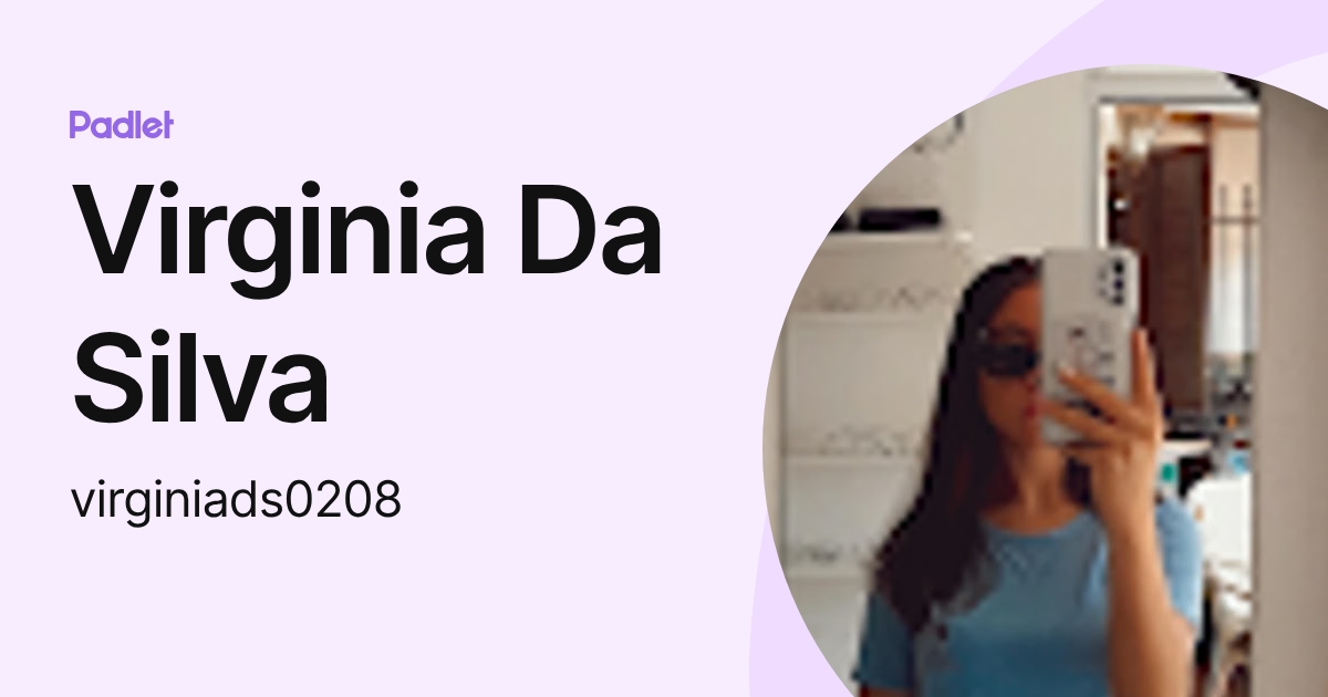 Virginia Da Silva (virginiads0208) profile | Padlet