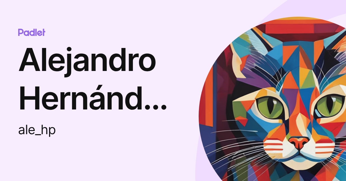 Alejandro Hernández Pérez (ale_hp) profile | Padlet