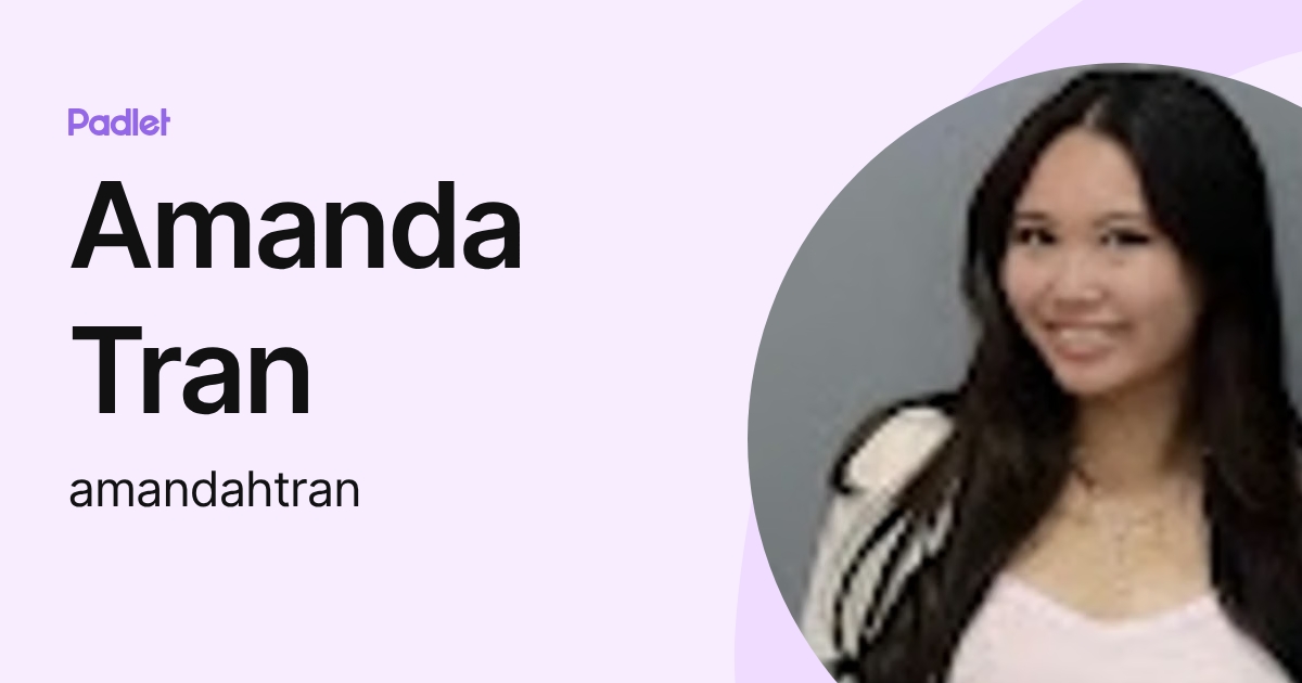 Amanda Tran (amandahtran) profile | Padlet