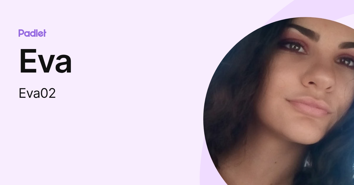 Eva (Eva02) profile | Padlet