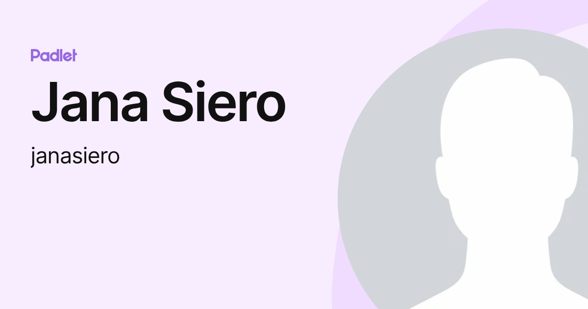 Jana Siero (janasiero) profile | Padlet