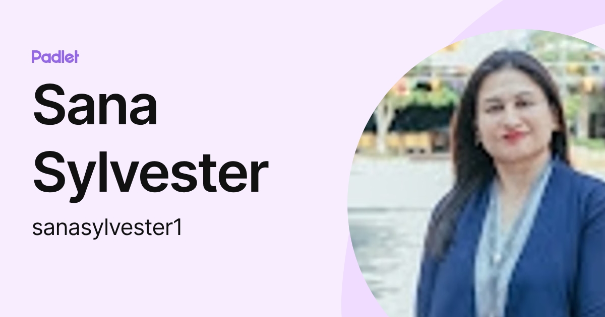 Sana Sylvester (sanasylvester1) profile | Padlet