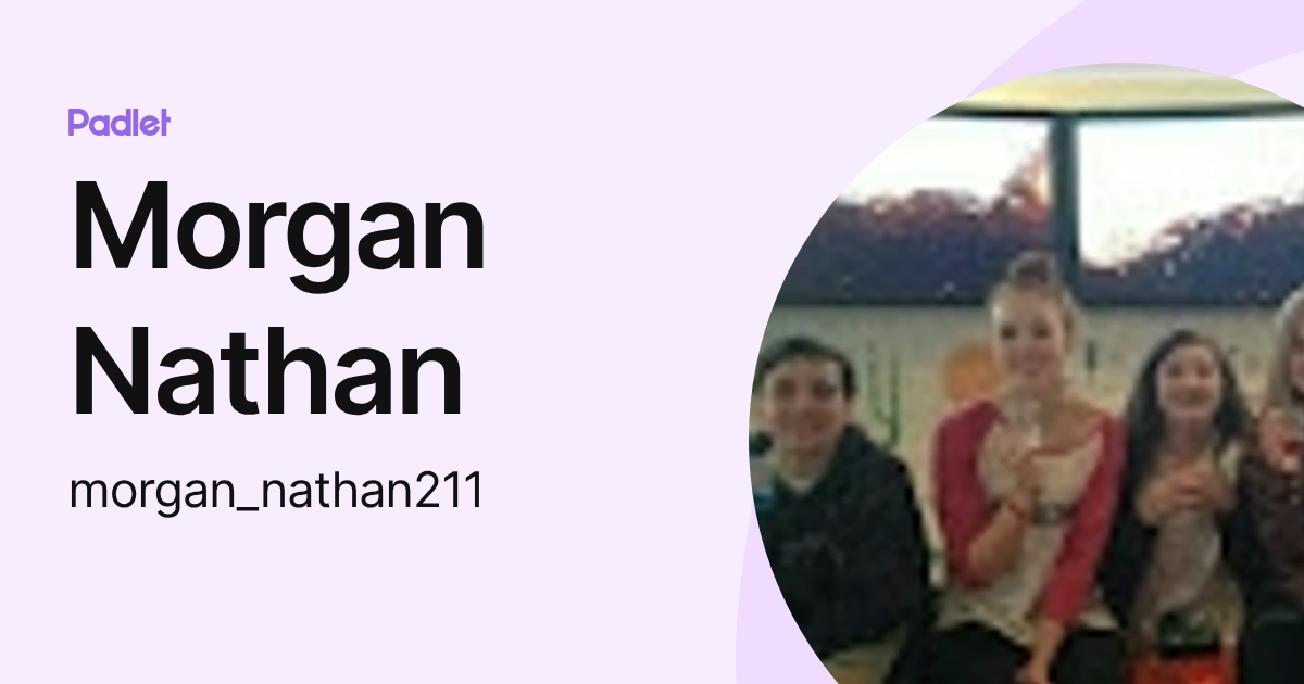 Morgan Nathan (morgan_nathan211) profile | Padlet