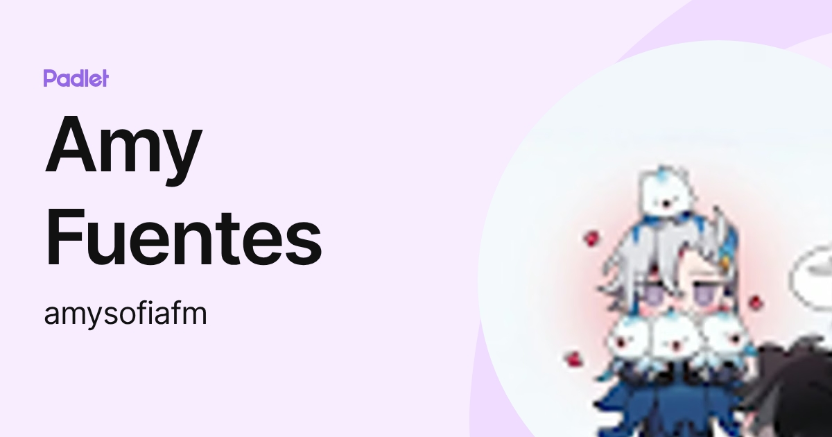 Amy Fuentes (amysofiafm) profile | Padlet