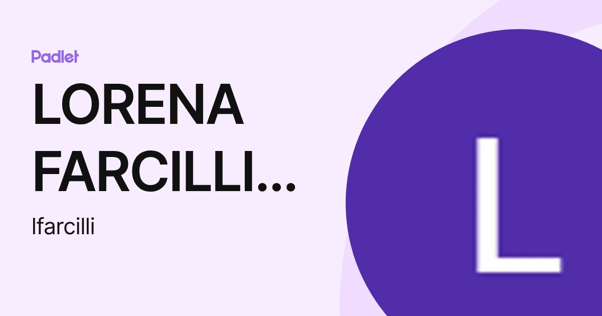 LORENA FARCILLI CONDE (lfarcilli) profile | Padlet