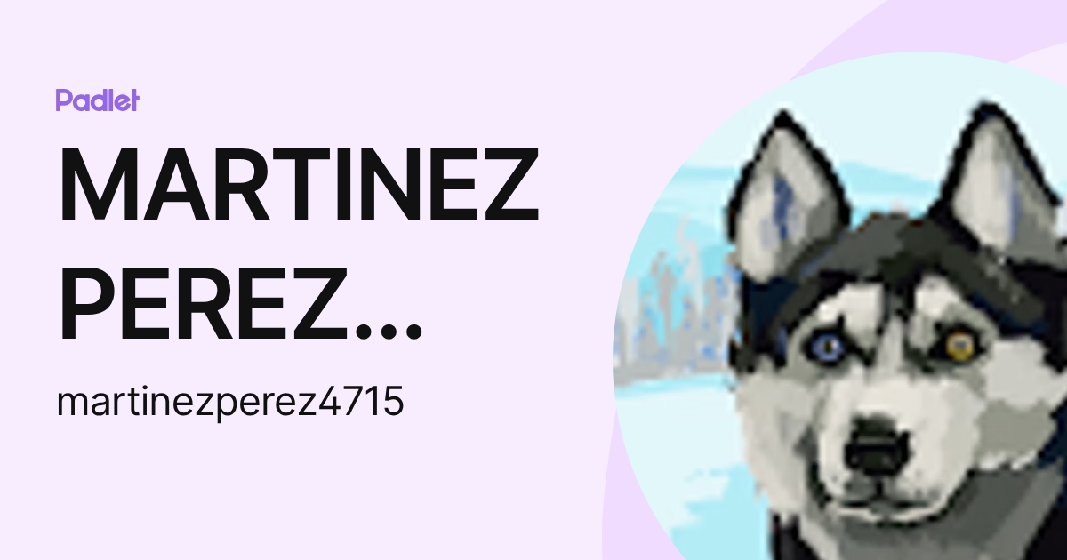 MARTINEZ PEREZ CARLOS EDUARDO (martinezperez4715) profile | Padlet