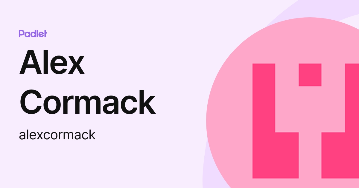 Alexander Roland Cormack Alex Cormack (alexcormack) profile | Padlet