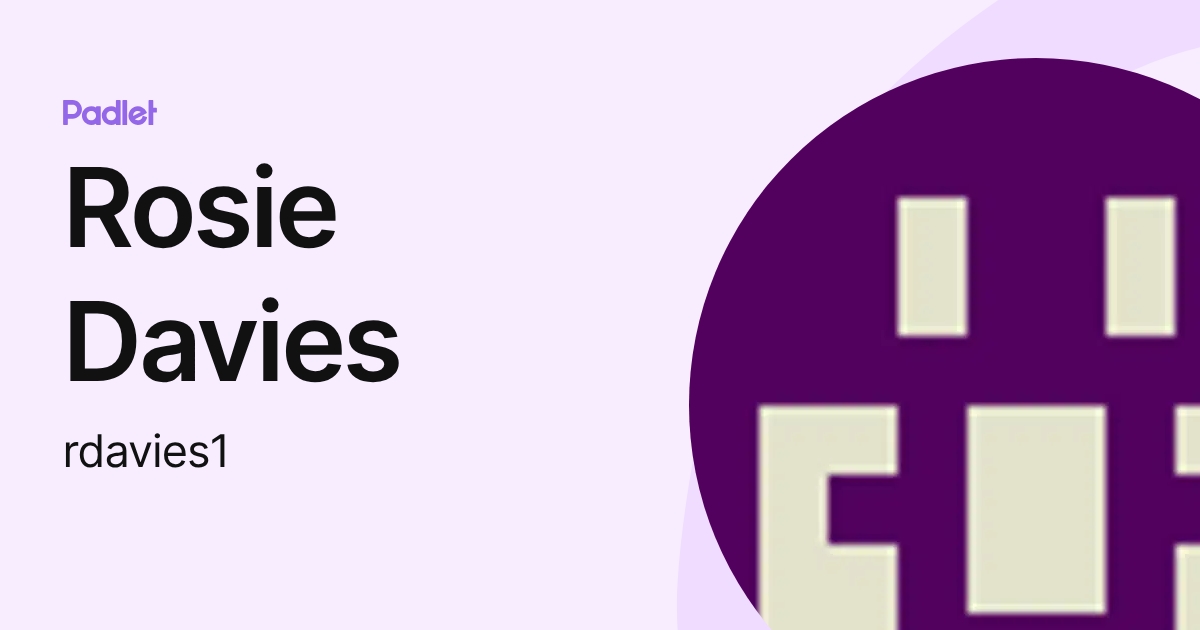 Rosie Davies (rdavies1) profile | Padlet