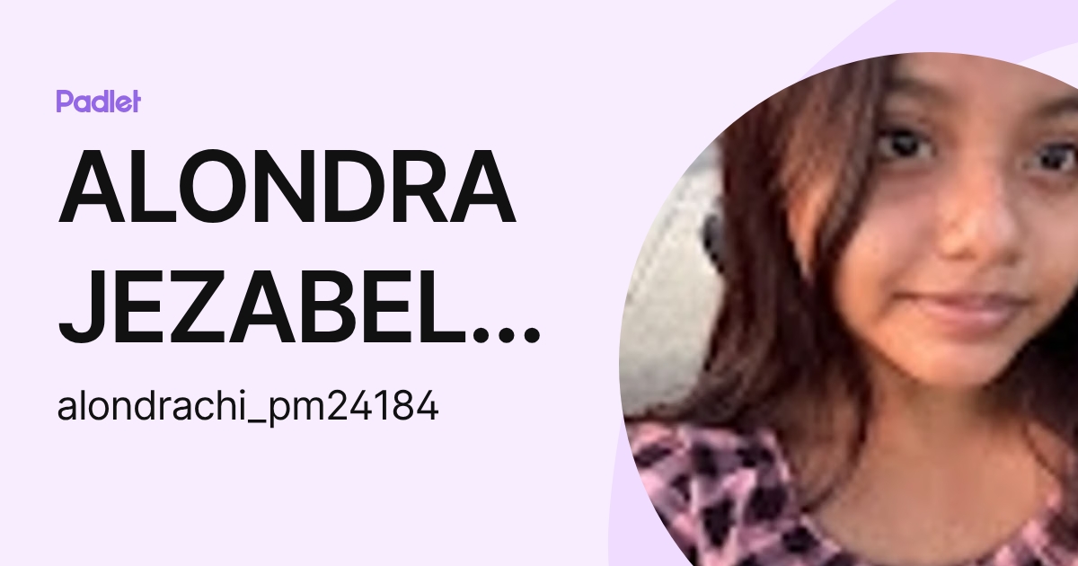 ALONDRA JEZABEL CHI EUAN (alondrachi_pm24184) profile | Padlet