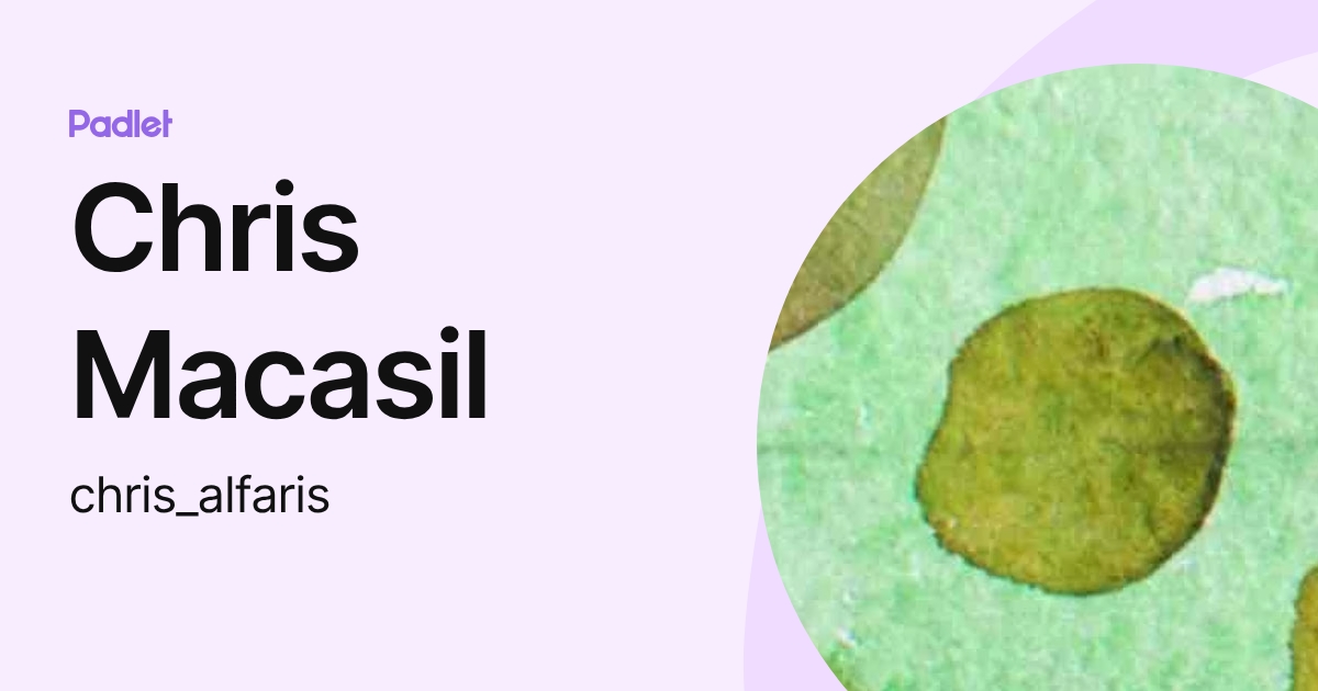 Chris Macasil (chris_alfaris) profile | Padlet