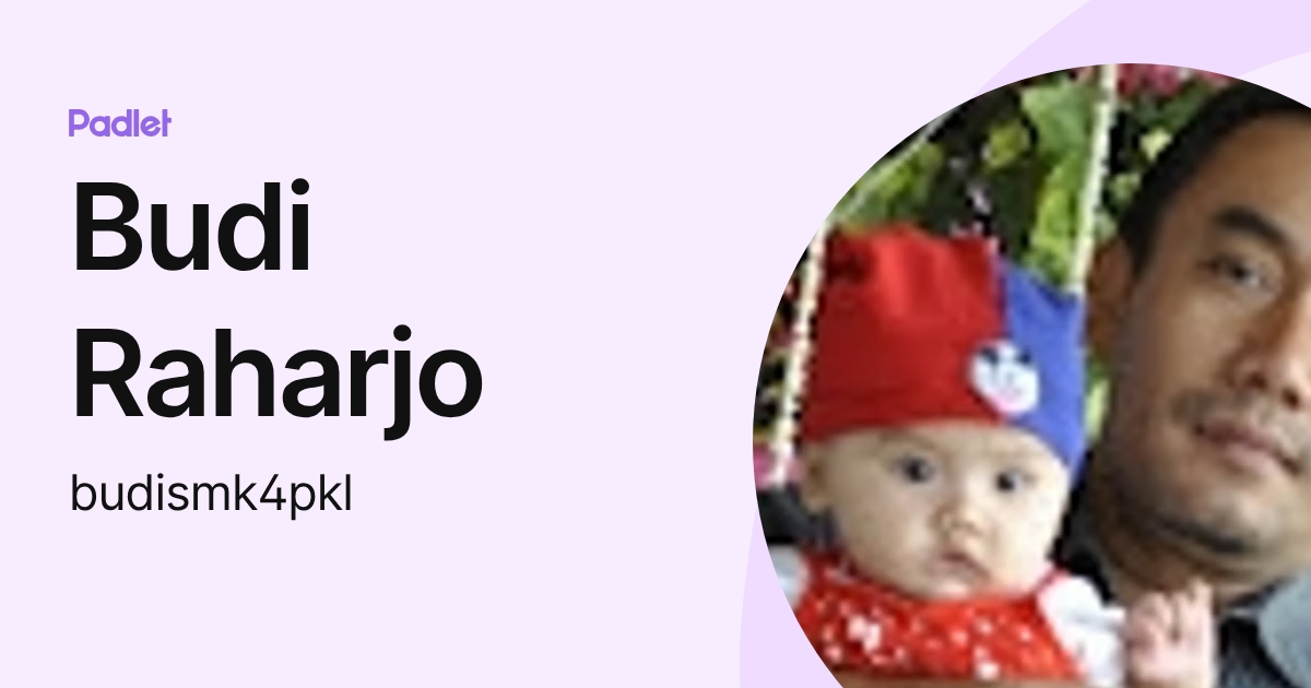 Budi Raharjo (budismk4pkl) profile | Padlet