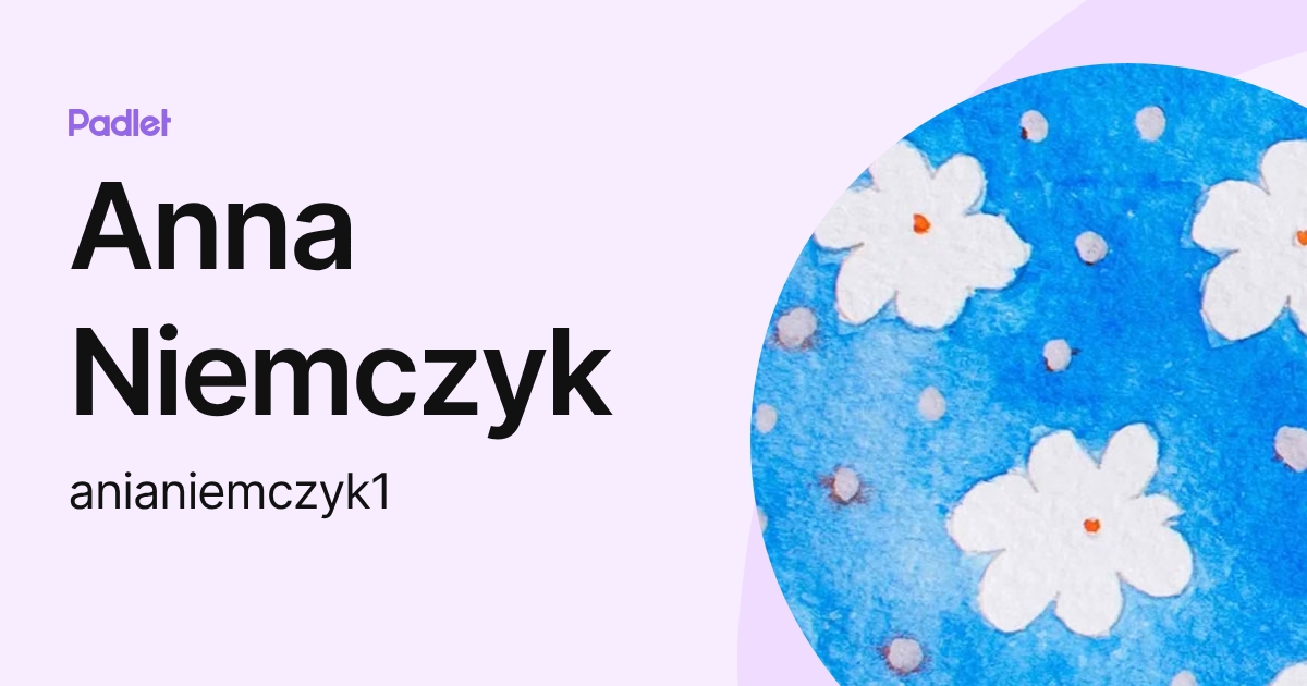 Anna Niemczyk (anianiemczyk1) profile | Padlet
