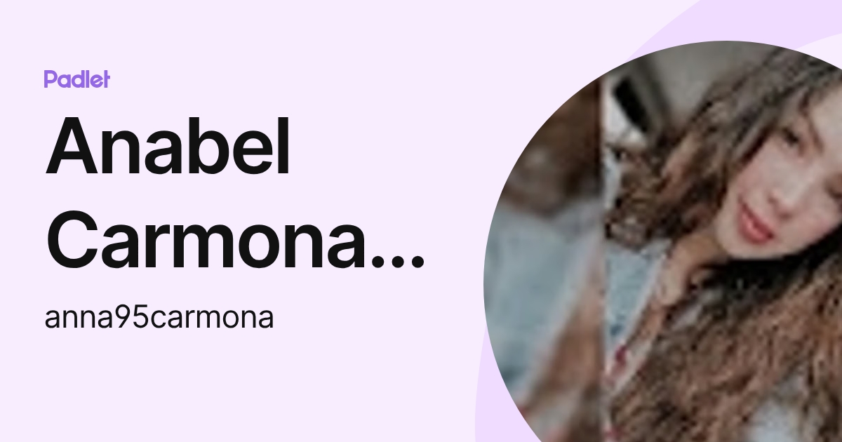 Anabel Carmona Olmedo (anna95carmona) profile | Padlet