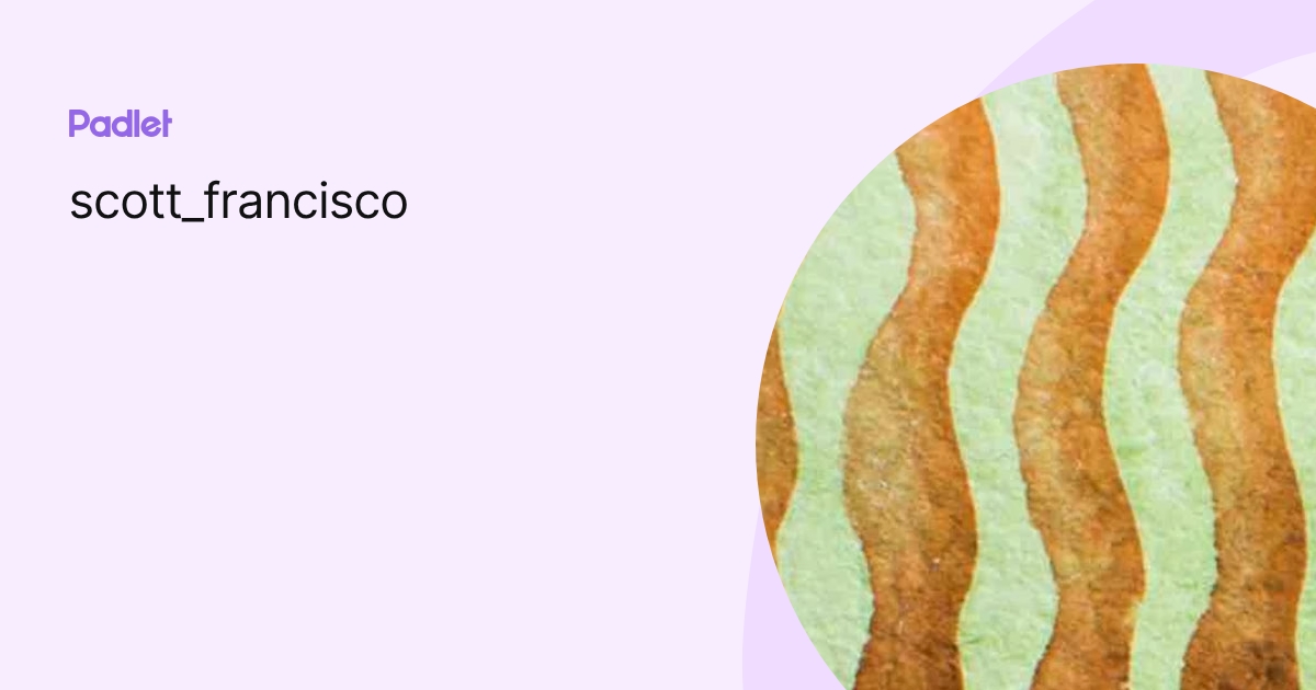 scott_francisco profile | Padlet