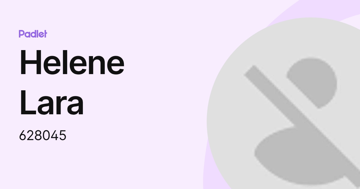 Helene Lara (628045) profile | Padlet