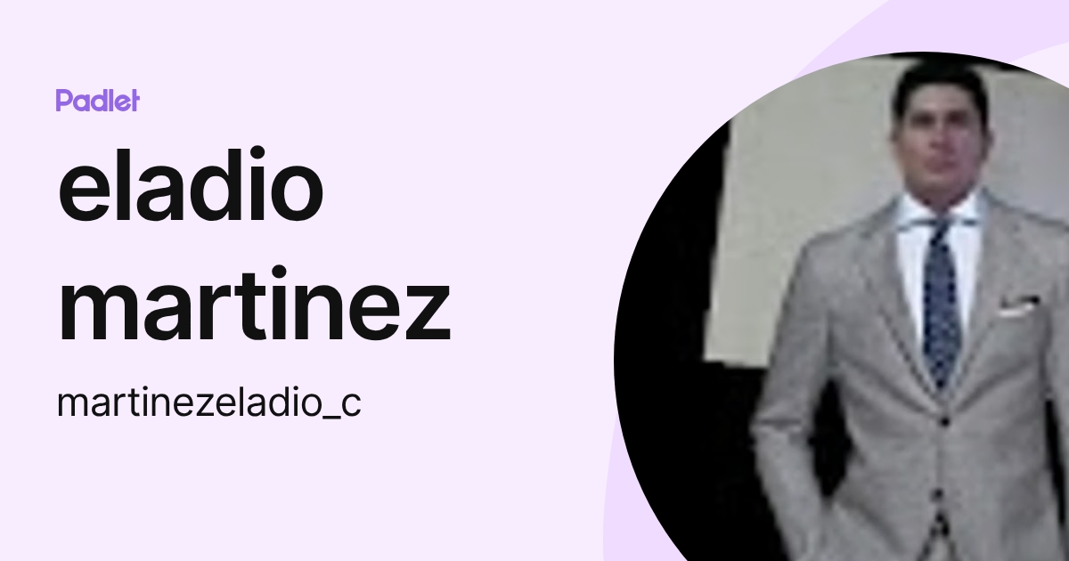 eladio martinez (martinezeladio_c) profile | Padlet