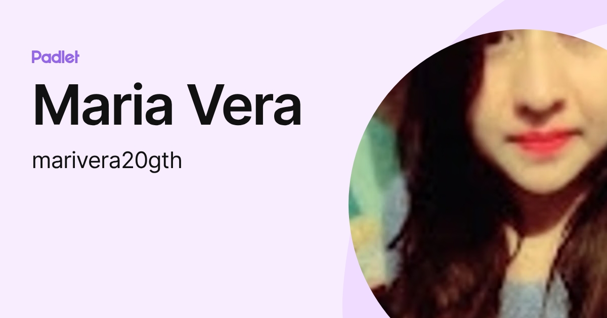 Maria Vera (marivera20gth) profile | Padlet