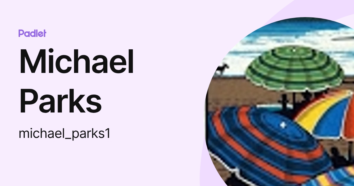 Michael Parks (michael_parks1) profile | Padlet