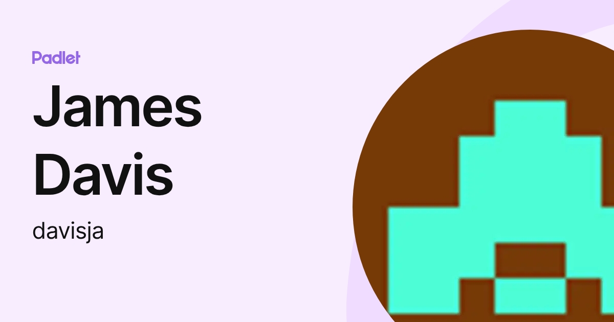 James Davis (davisja) profile | Padlet