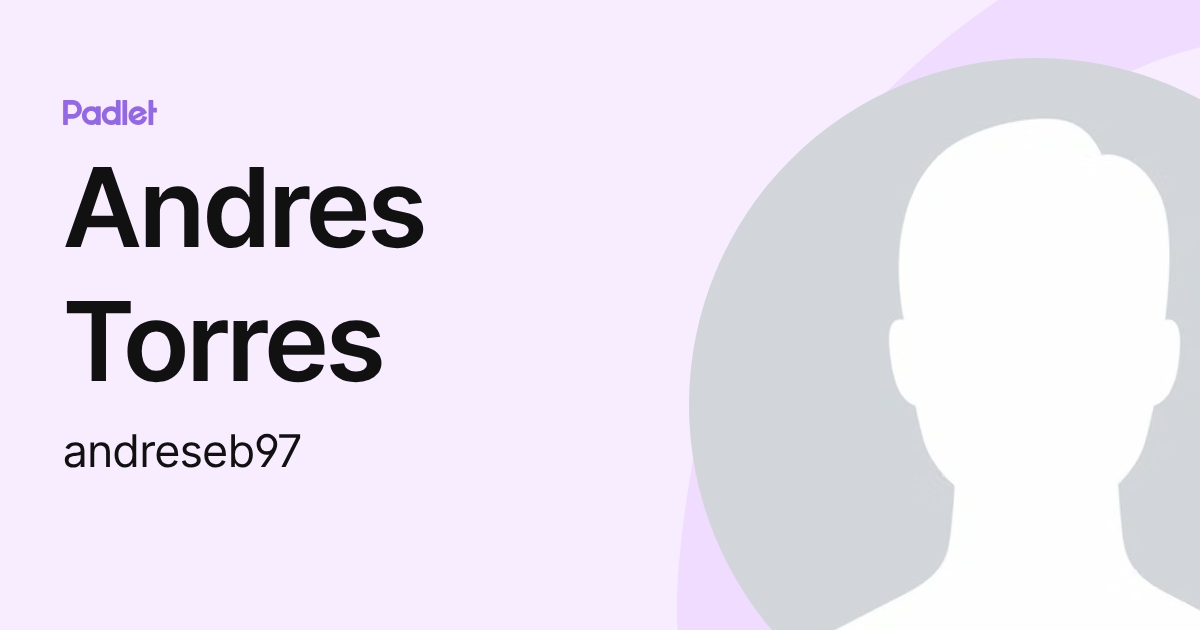 Andres Torres (andreseb97) profile | Padlet