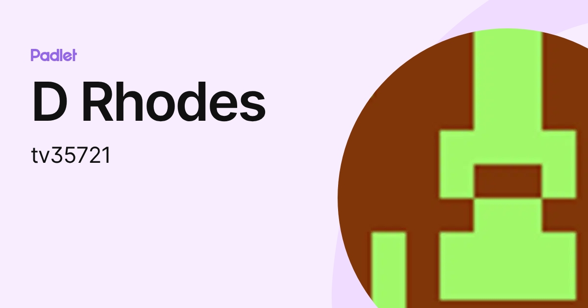D Rhodes (tv35721) profile | Padlet
